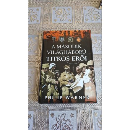 Philip Warner A második világháború titkos erői