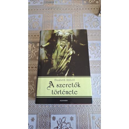 Elizabeth Abbott: A szeretők története