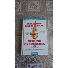   Catherine Belknap Natalie Telfer Egyeseknek elveik vannak - Nekünk gyerekeink