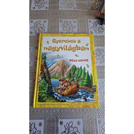 Gyerekek a nagyvilágban - Nézz körül!