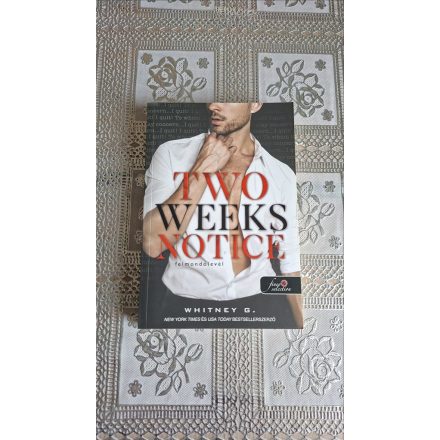 Whitney G. Two Weeks Notice - Felmondólevél