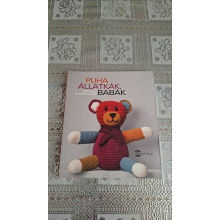 Puha állatkák, babák - 60 horgolt és kötött modell