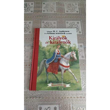Királyok és királynők (H.C.Andersen és a Grimm testvérek meséi)