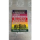 Marsha Sinetar Csináld, amit szeretsz - és a pénz követni fog!