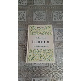Dr. Paul Conti Md Trauma - A láthatatlan járvány