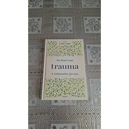 Dr. Paul Conti Md Trauma - A láthatatlan járvány