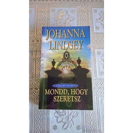 Johanna Lindsey Mondd, hogy szeretsz - A Malory család 5.