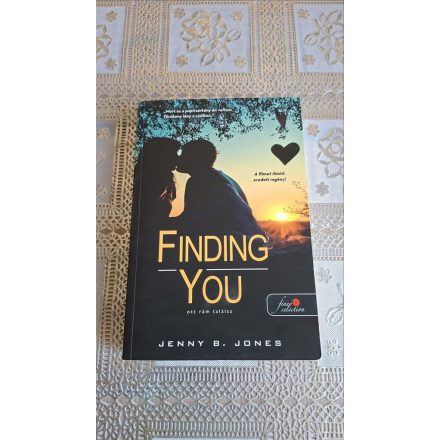 Jenny B. Jones Finding You - Ott rám találsz