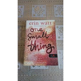 Watt, Erin One Small Thing - Egy kis apróság