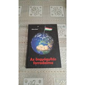 Göncz József Az öngyógyítás forradalma