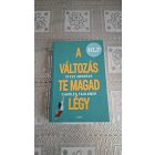 Steve Andreas Charles Faulkner A változás te magad légy