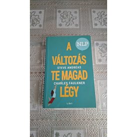 Steve Andreas Charles Faulkner A változás te magad légy