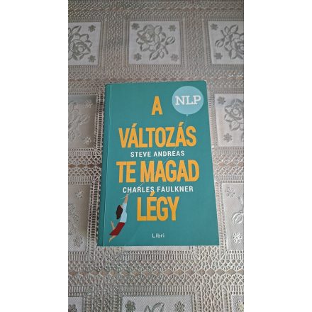 Steve Andreas Charles Faulkner A változás te magad légy