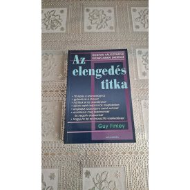   Guy Finley Az elengedés titka - Hogyan változtassuk kudarcainkat sikerré