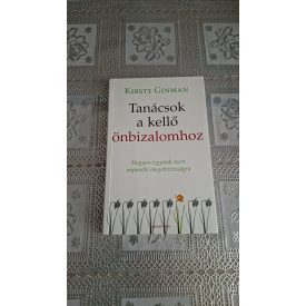 Kristy Ginman Tanácsok a kellő önbizalomhoz