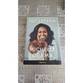 Obama Michelle Így lettem