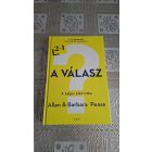 Allan & Barbara Pease A válasz - A teljes élet titka