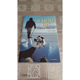 Marco Nazarri Az Északi-sark: Az örök jég birodalma