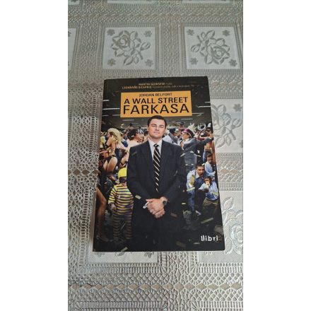Jordan Belfort A Wall Street farkasa