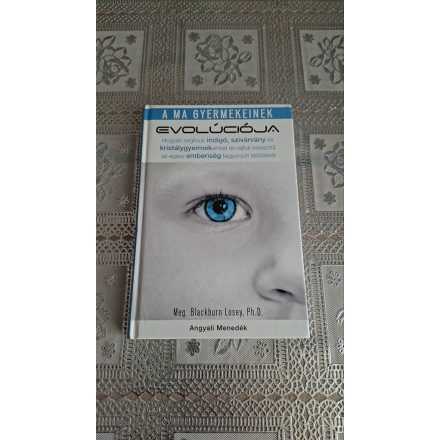 Meg Blackburn Losey A ma gyermekeinek evolúciója