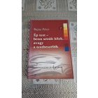 Rajna Péter Ép test - benn sérült lélek, avagy a testbeszélők