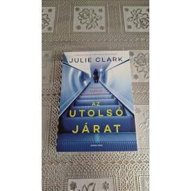 Julie Clark Az utolsó járat