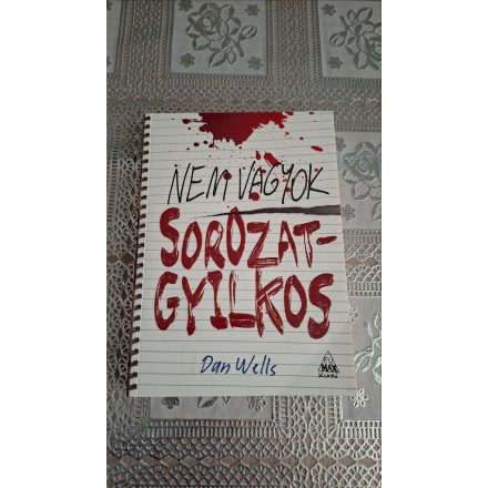 Dan Wells Nem vagyok sorozatgyilkos
