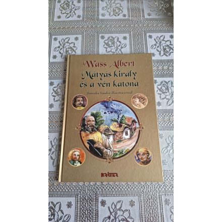 Wass Albert Mátyás király és a vén katona