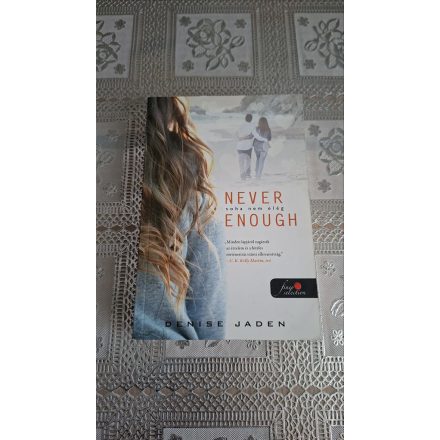 Denise Jaden Never Enough - Soha nem elég