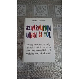 Juhász Gábor Szivárványon innen és túl