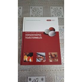   Pupos Tibor - Sütő Zoltán - Szöllősi László Versenyképes tojástermelés