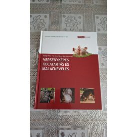   Balogh Péter - Novotniné Dankó Gabriella Versenyképes kocatartás és malacnevelés