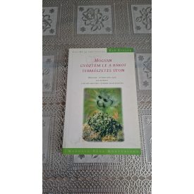 Hogyan győztem le a rákot természetes úton