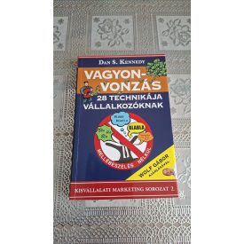   Dan S. Kennedy A vagyonvonzás 28 technikája vállalkozóknak