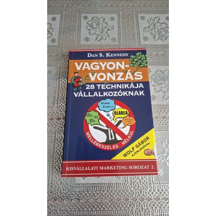 Dan S. Kennedy A vagyonvonzás 28 technikája vállalkozóknak