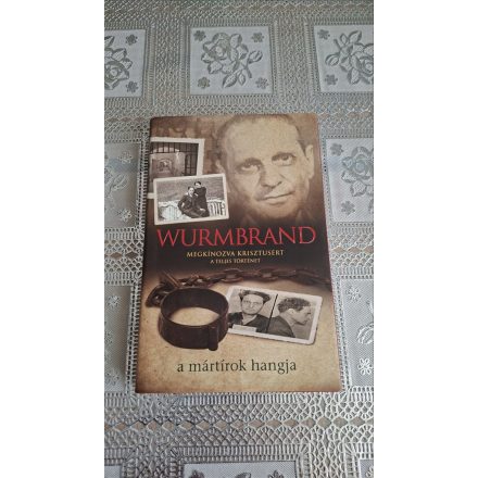 Wurmbrand - Megkínozva Krisztusért - A teljes történet