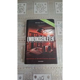   Kirády Attila Emberkísérletek a náci haláltáborokban - Rémtettek az orvostudomány nevében