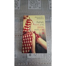 Alessandro D’Avenia Fehér, mint a tej, piros, mint a vér