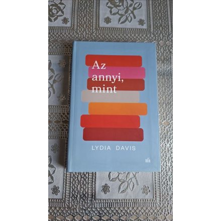 Lydia Davis Az annyi, mint