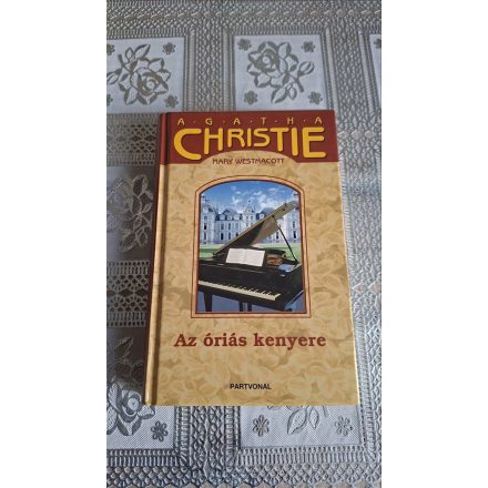 Mary Westmacott (Christie, Agatha) Az óriás kenyere