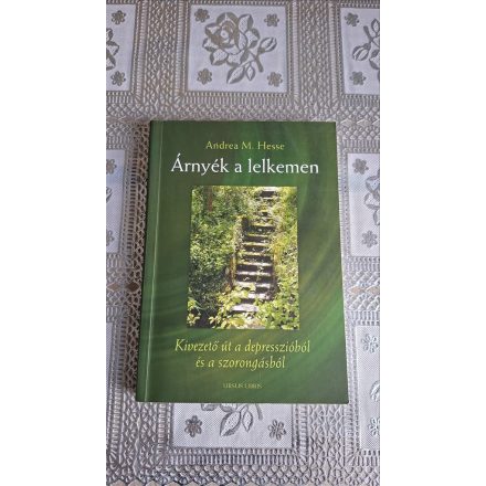 Hesse, Andream. Árnyék a lelkemen - Kivezető út a depresszióból és a szorongásból
