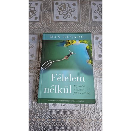 Max Lucado Félelem nélkül