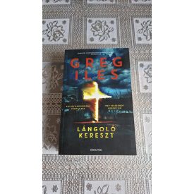 Greg Iles Lángoló kereszt