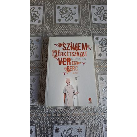 Zavodni Gréta Virág A szívem ezerkétszázat ver egy perc alatt