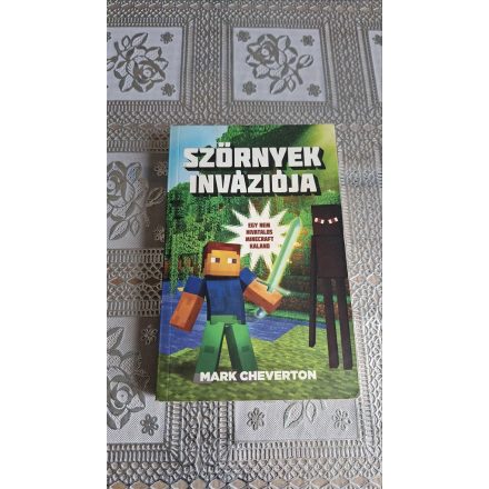 Mark Cheverton Szörnyek inváziója - Egy nem hivatalos Minecraft-kaland
