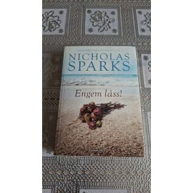 Nicholas Sparks Engem láss!