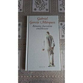 Gabriel García Márquez Bánatos kurváim emlékezete