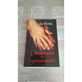 Müller Péter Vallomás a szerelemről