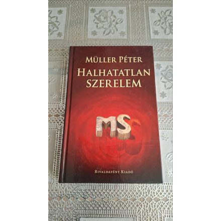Müller Péter Halhatatlan szerelem