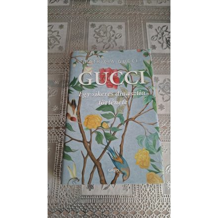 Patricia Gucci Gucci - Egy sikeres dinasztia története